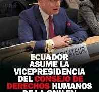 ECUADOR ASUME LA VICEPRESIDENCIA DEL CONSEJO DE DERECHOS HUMANOS DE LA ONU