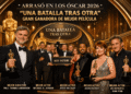 ÓSCAR 2026: “UNA BATALLA TRAS OTRA” GANA EL PREMIO A MEJOR PELÍCULA