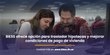 BIESS IMPULSA TRASLADO DE CRÉDITOS HIPOTECARIOS PARA ALIVIAR PAGOS DE VIVIENDA
