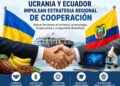 UCRANIA IMPULSA UNA ESTRATEGIA REGIONAL DE COOPERACIÓN CON ECUADOR PARA FORTALECER EL COMERCIO, LA TECNOLOGÍA Y LA SEGURIDAD ALIMENTARIA