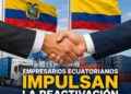 EMPRESARIOS ECUATORIANOS IMPULSAN LA REACTIVACIÓN COMERCIAL CON COLOMBIA Y FORTALECEN LA INTEGRACIÓN BINACIONAL